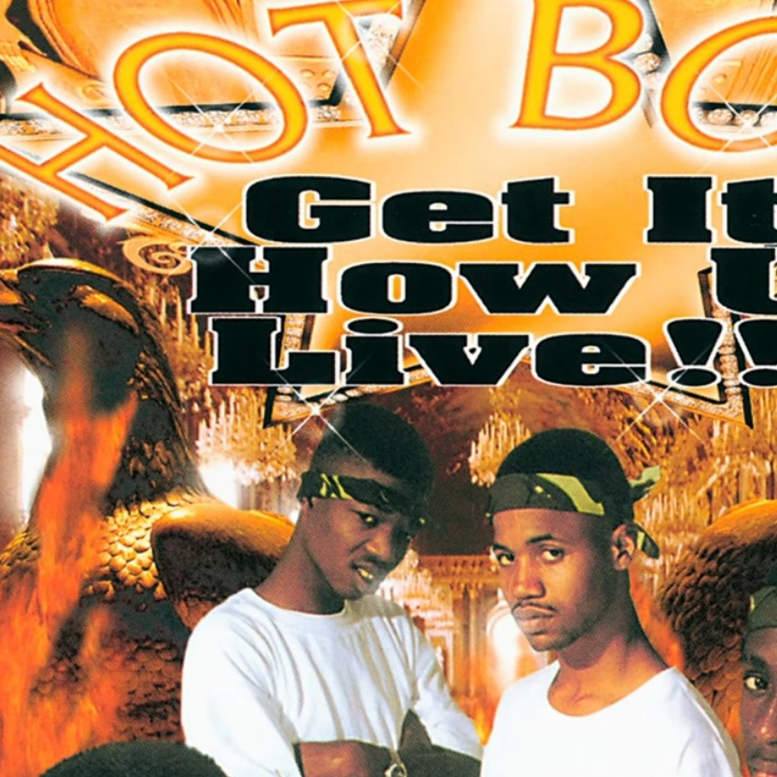 Hot Boys — Get It How U Live!! album cover